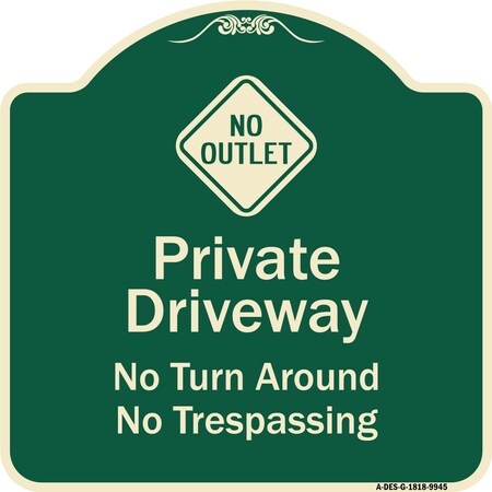 Signmission Designer Series-No Turn Around Or Trespassing With No Outlet Symbol, 18" H, G-1818-9945 A-DES-G-1818-9945